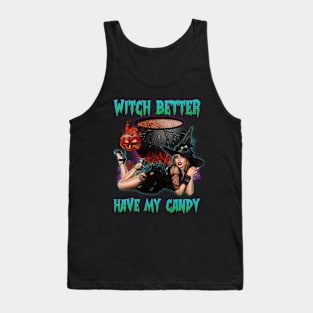 Witch Better Have My Candy Tank Top